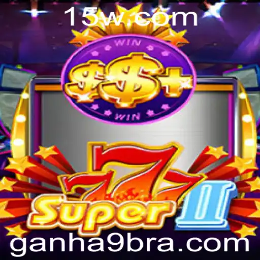 Descubra o Fascinante Mundo de Super777II e a Estratégia Ganha9